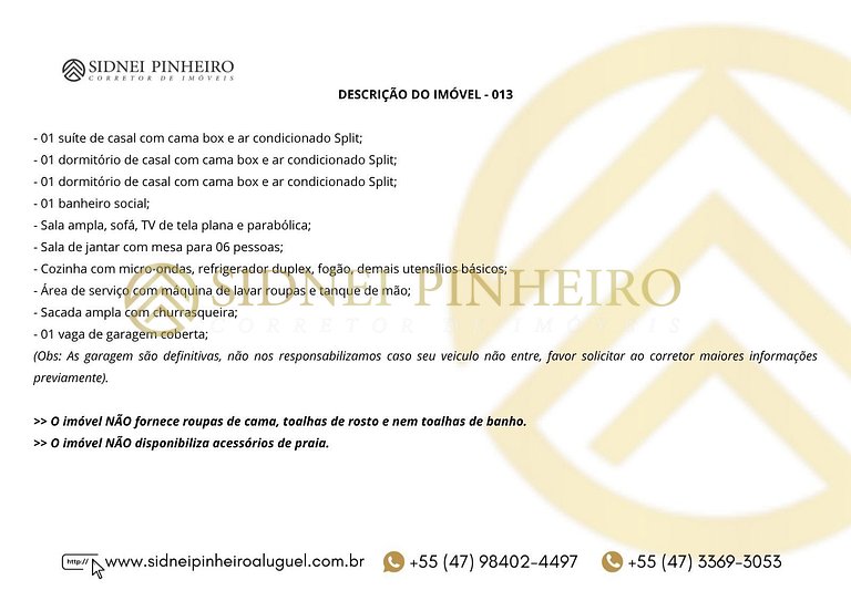 013 - Apartamento 03 dormitórios na Praia de Bombas