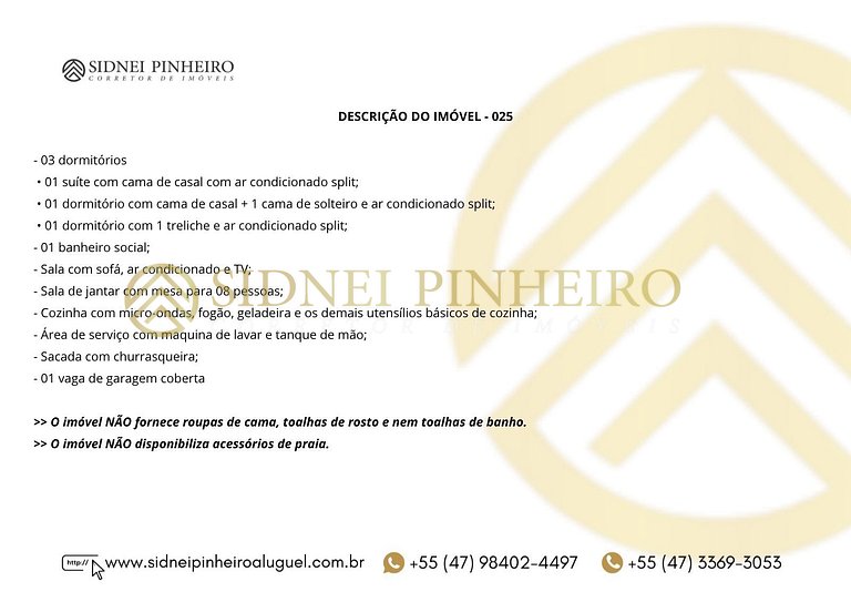 025 - Apartamento 03 dormitórios na Praia de Bombas